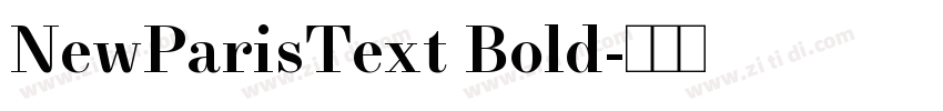 NewParisText Bold字体转换 NewParisText Bold字体转换